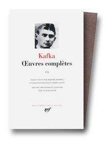 Kafka : Oeuvres compltes, tome 3