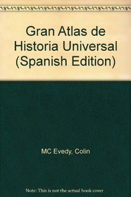 Gran Atlas de Historia Universal (Spanish Edition)
