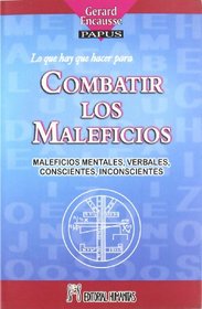 COMO COMBATIR LOS MALEFICIOS (Spanish Edition)