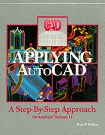 Applying Autocad Release II: A Step-By-Step Approach
