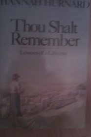 Thou Shalt Remember: Lessons of a Lifetime
