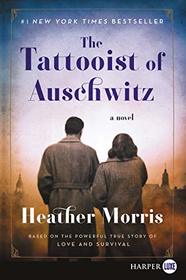 The Tattooist of Auschwitz (Larger Print)