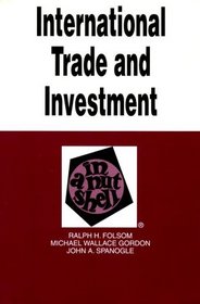 International Trade and Investment in a Nutshell (In a Nutshell)