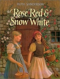 Rose Red and Snow White: A Grimms Fairy Tale
