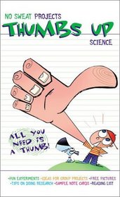 Thumbs Up Science GB (No Sweat Science Projects)