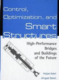 Control, Optimization, and Smart Structures: High-Performance Bridges and Buildings of the Future
