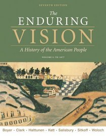 The Enduring Vision: Volume I: To 1877
