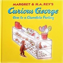 Curious George Goes to a Chocolate Factory