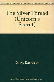 The Silver Thread (Unicorn's Secret)