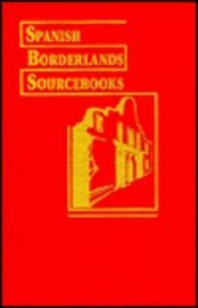 The Spanish Missions of Baja California (Spanish Borderlands Sourcebooks)