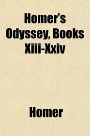 Homer's Odyssey, Books Xiii-Xxiv