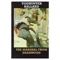 The Marshal from Deadwood (Large Print)