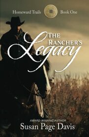 The Rancher's Legacy (Homeward Trails, Bk 1)