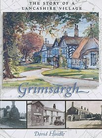 Grimsargh: The Story of a Lancashire Village