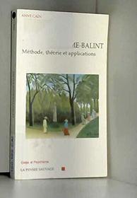 Le psychodrame-Balint: Methode, theorie et applications (Corps et psychisme) (French Edition)