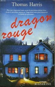 Dragon Rouge (Hannibal Lecter, Bk 1) (French Edition)