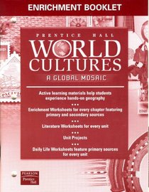 Enrichment Booklet, World Cultures, a Global Mosaic