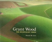 Grant Wood, the Regionalist Vision