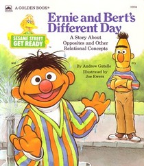 Ernie and Bert's Different Day (Sesame Street Get Ready)