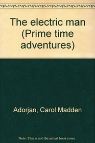 The electric man (Prime time adventures)