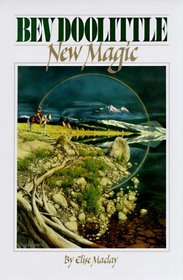 Bev Doolittle : New Magic