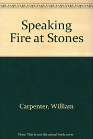 Speaking Fire at Stones