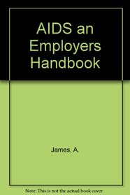 AIDS an Employers Handbook