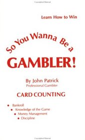 So You Wanna Be A Gambler Card Counting