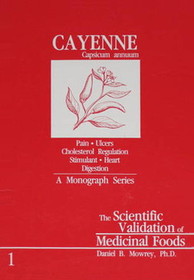Cayenne: The Scientific Validation of Herbal Medicine