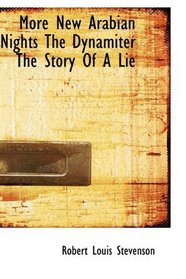 More New Arabian Nights The Dynamiter The Story Of A Lie