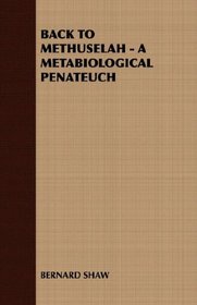 BACK TO METHUSELAH - A METABIOLOGICAL PENATEUCH