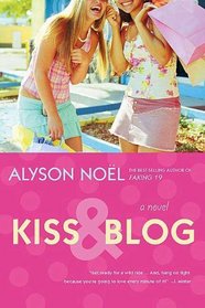 Kiss And Blog (Turtleback School & Library Binding Edition)
