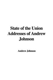 State of the Union Addresses of Andrew Johnson
