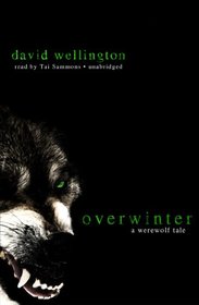 Overwinter: A Werewolf Tale (Werewolf Tales, Book 2)(Library Edition)