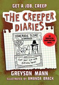Get a Job, Creep: The Creeper Diaries, An Unofficial Minecrafters Novel, Book Ten