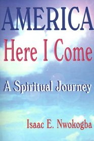 America Here I Come: A Spiritual Journey