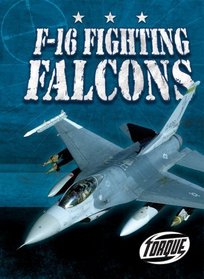 F-16 Fighting Falcons (Torque: Military Machines)