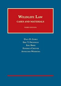 Wildlife Law (University Casebook Series)