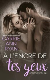  l?encre de tes yeux: Une romance Montgomery Ink (French Edition)