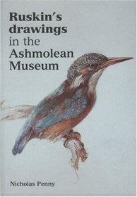 Ruskin's Drawings in the Ashmolean Museum (Ashmolean Handbooks)