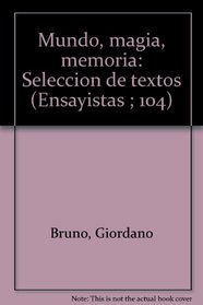 Mundo, magia, memoria: Seleccion de textos (Ensayistas ; 104) (Spanish Edition)