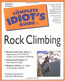 The Complete Idiot's Guide(R) to Rock Climbing