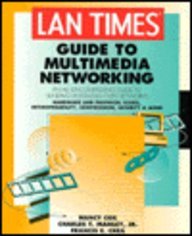 Lan Times Guide to Multimedia Networking (Lan Times Series)