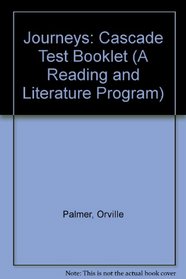 Journeys: Cascade Test Booklet (A Reading and Literature Program)