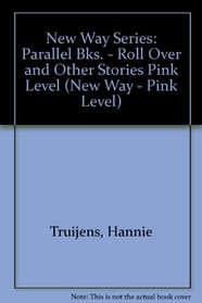New Way Series: Parallel Bks. - Roll Over and Other Stories Pink Level (New Way - Pink Level)