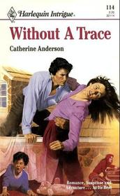 Without A Trace (Harlequin Intrigue, No 114)