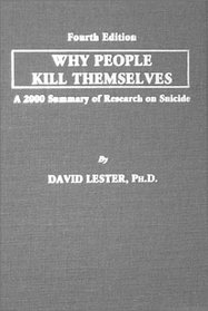 Why People Kill Themselves: A 2000 Summary of Research on Suicide