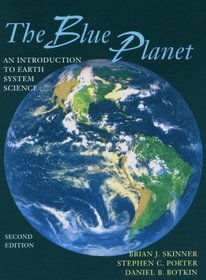 The Blue Planet: An Introduction to Earth System Science, 2nd Edition