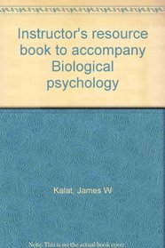 Instructor's resource book to accompany Biological psychology