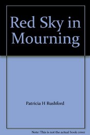 Red Sky in Mourning